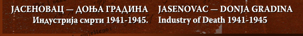 Jasenovac - Donja Gradina: Industrija smrti 1941-45.
